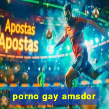 porno gay amsdor